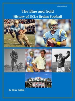 cover image of "The Blue and Gold" History of UCLA Bruins Football
